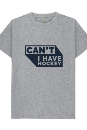 Cant I Have Hockey Quote Cut Out T-Shirt