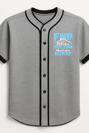 FNP The Skill Of A Doctor The Heart Of A Nurse Baseball Jersey