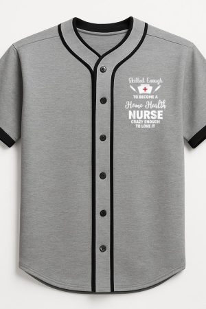 Skilled Enough To Become A Home Health Nurse Baseball Jersey