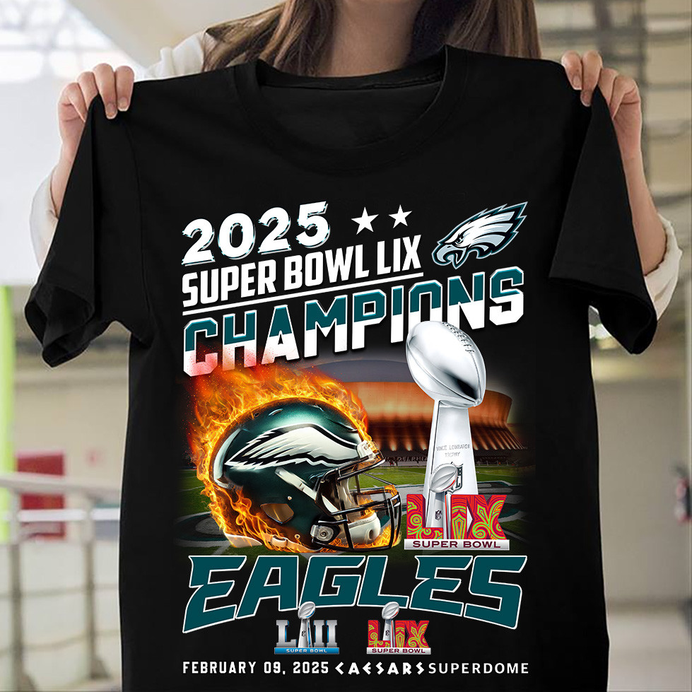 2025 LIX Super Bowl Champions Philadelphia Eagles T-Shirt For Football Fans Neasalamis.com
