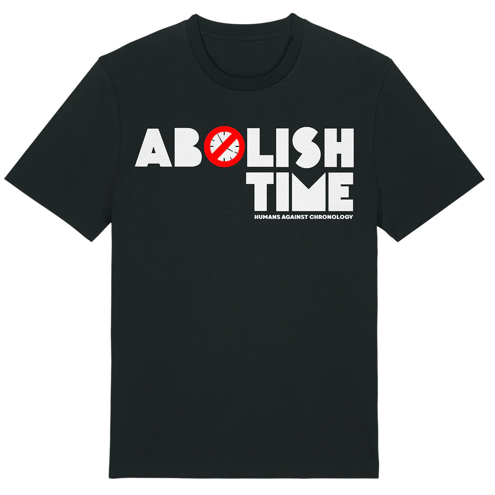 Abolish Time T-Shirt For Dad Who Wants Nothing Neasalamis.com