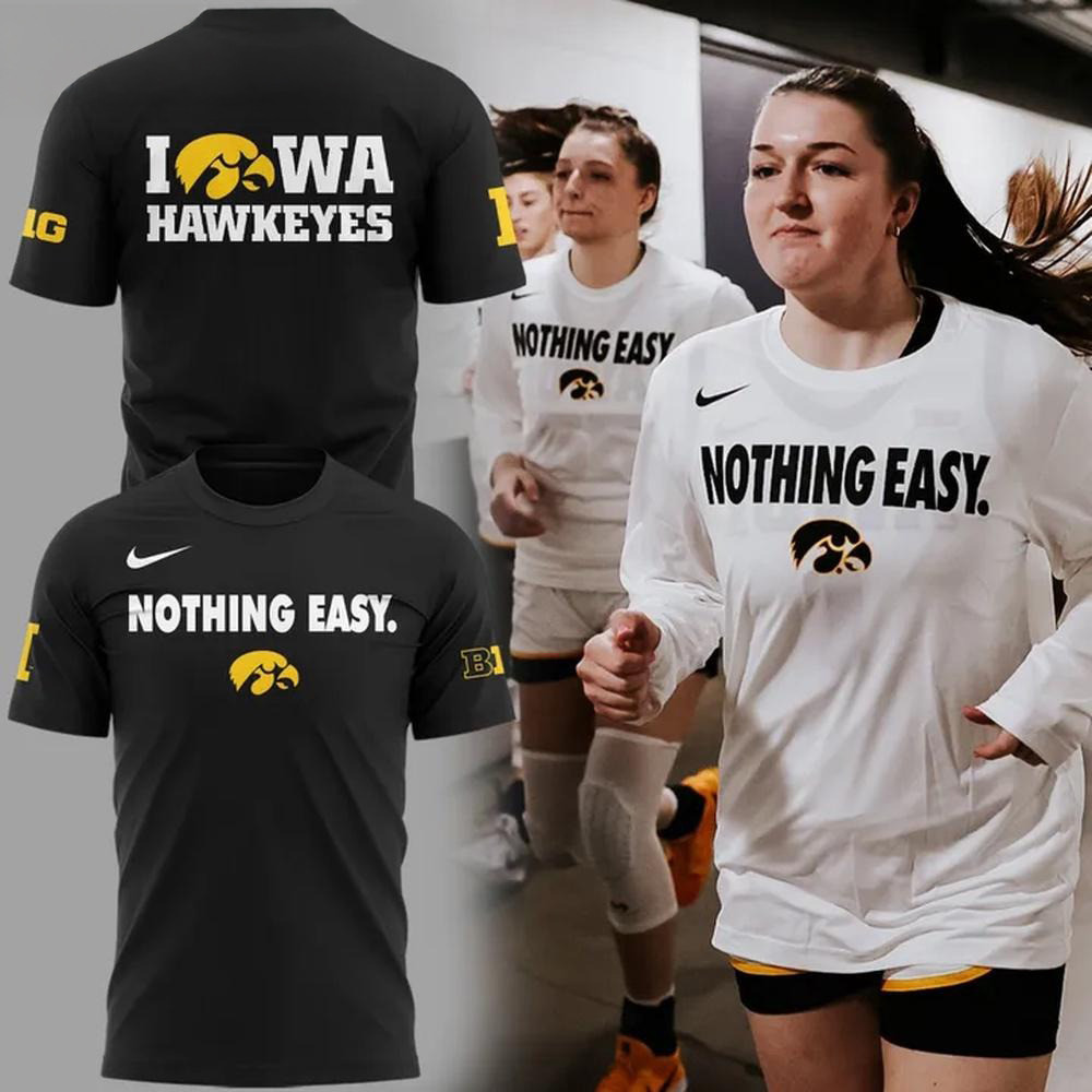 Iowa Hawkeyes 2025 Basketball Nothing Easy Black Shirt Basketball Neasalamis.com