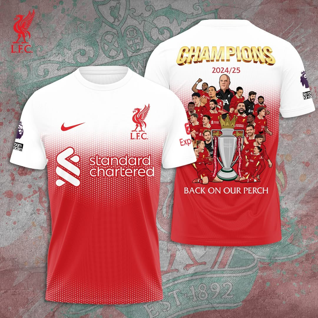Liverpool F.C. Champions Shirt 2024/2025 L.F.C. Back On Our Perch Liverpool Football Gifts Neasalamis.com