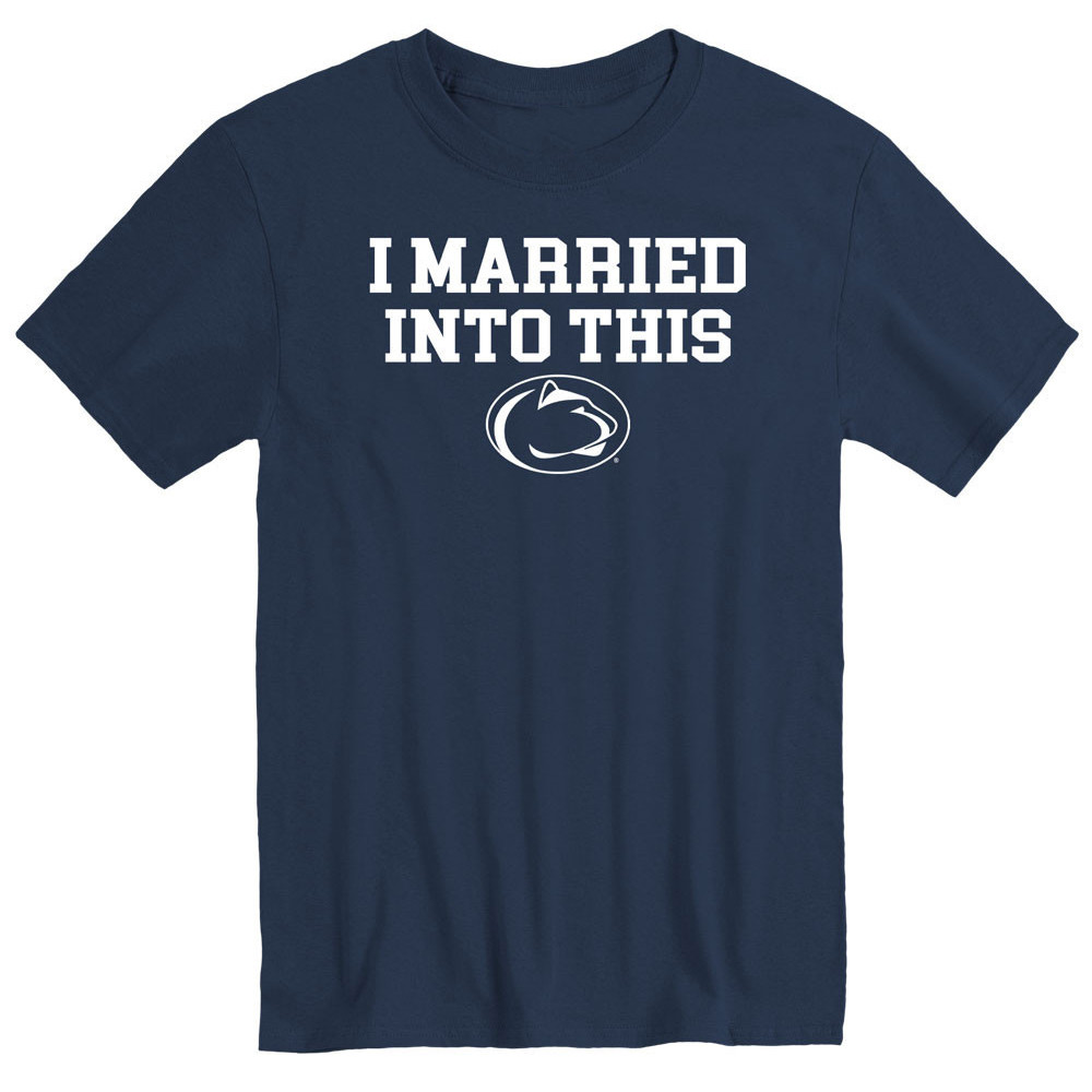 Penn State I Married Into This T-Shirt Navy Father's Day Gifts Neasalamis.com