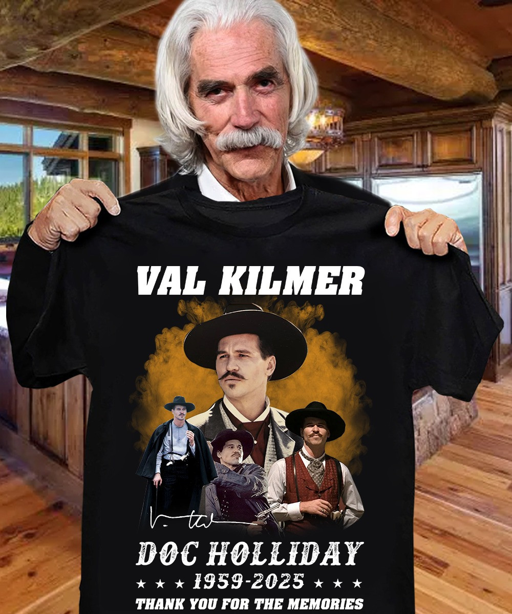 RIP Val Kilmer Shirt Doc Holliday 1959 2025 Thank You For The Memories Best Neasalamis.com