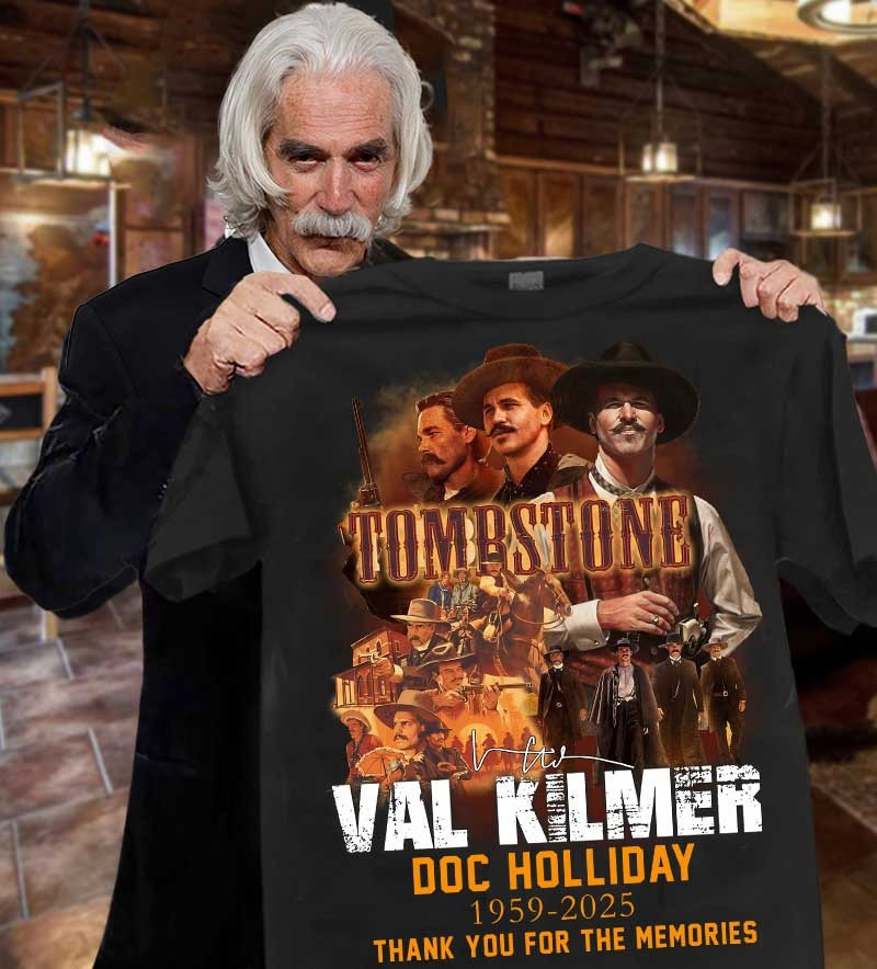 RIP Val Kilmer Thank You For The Memories T-Shirt Tombstone Doc Holliday Neasalamis.com