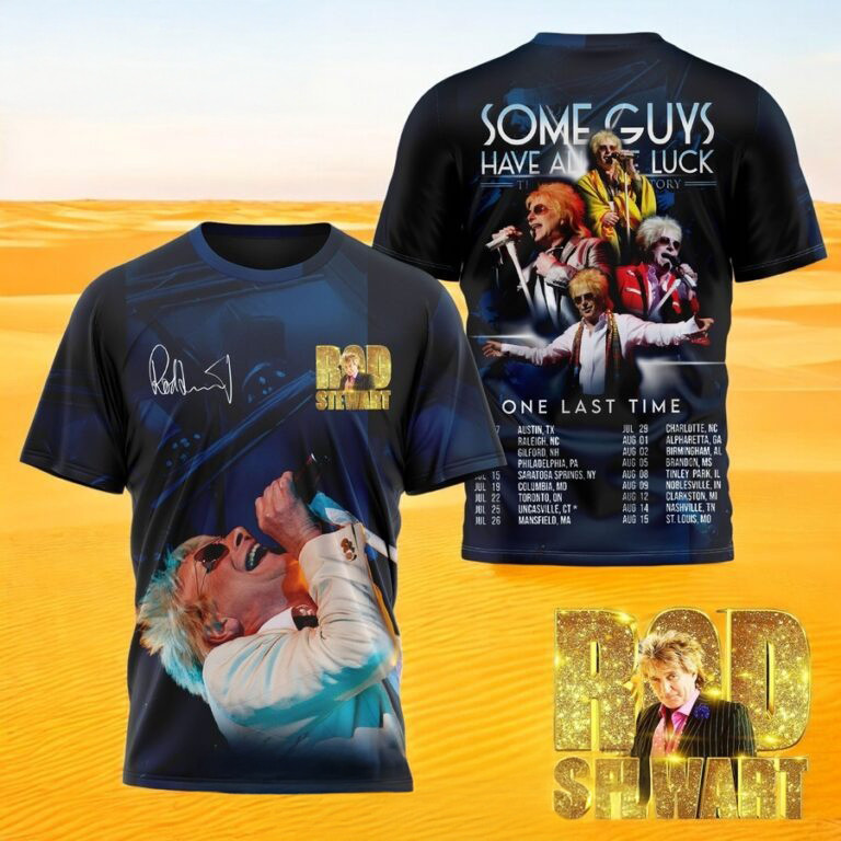 Rod Stewart Some Guys Have All The Luck 3D Shirt Father's Day Gifts Music Lover Neasalamis.com