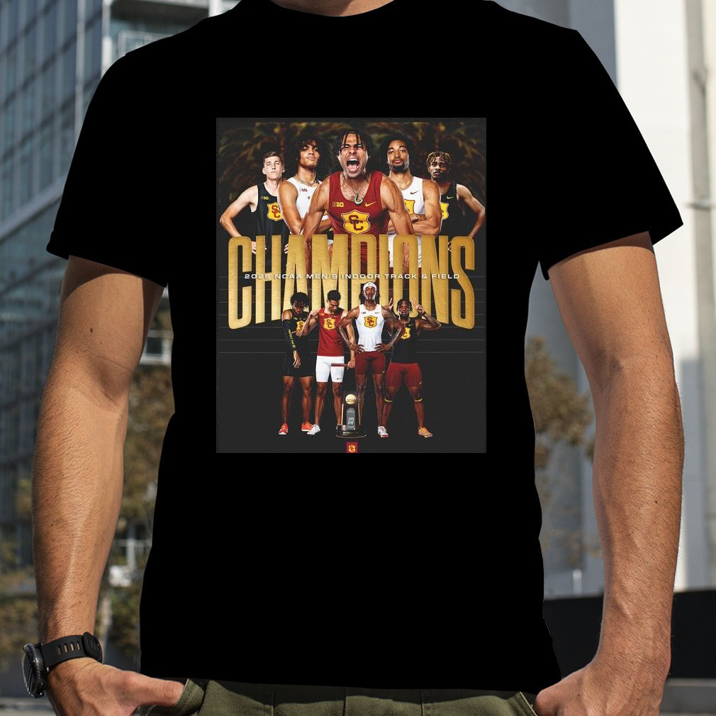 USC Track & Field XC First Time Since 1972 2025 NCAA Men's Indoor Track & Field Champions Shirt Neasalamis.com