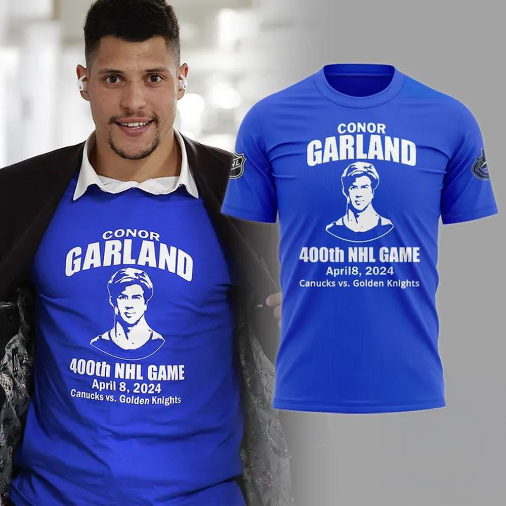 Vancouver Canucks 400th Game NHL Special New Conor Garland Shirt Presents For Hockey Lovers Neasalamis.com