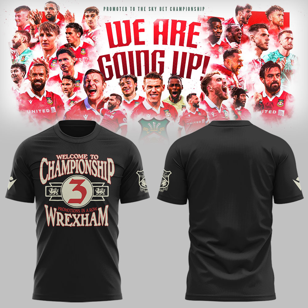 Wrexham AFC x Back To Back To Back Promotions T-Shirt Best Gifts For Football Fans Neasalamis.com