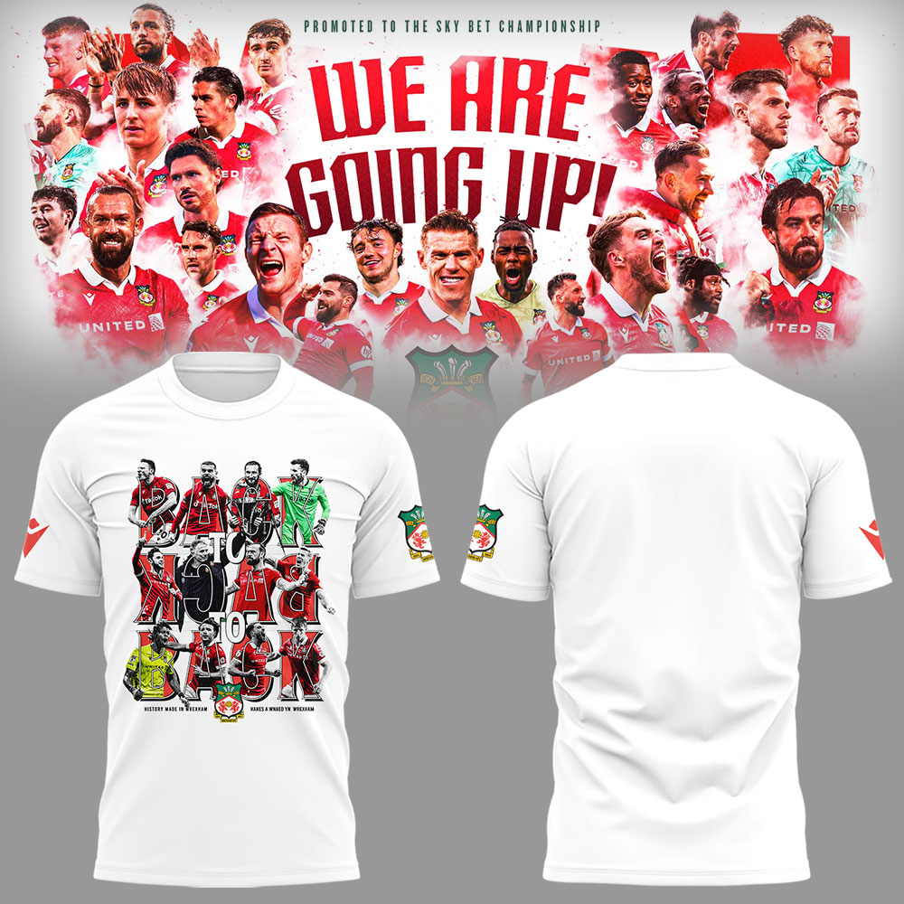 Wrexham AFC x Back To Back To Back Promotions T-Shirt Best Presents For Football Fans Neasalamis.com