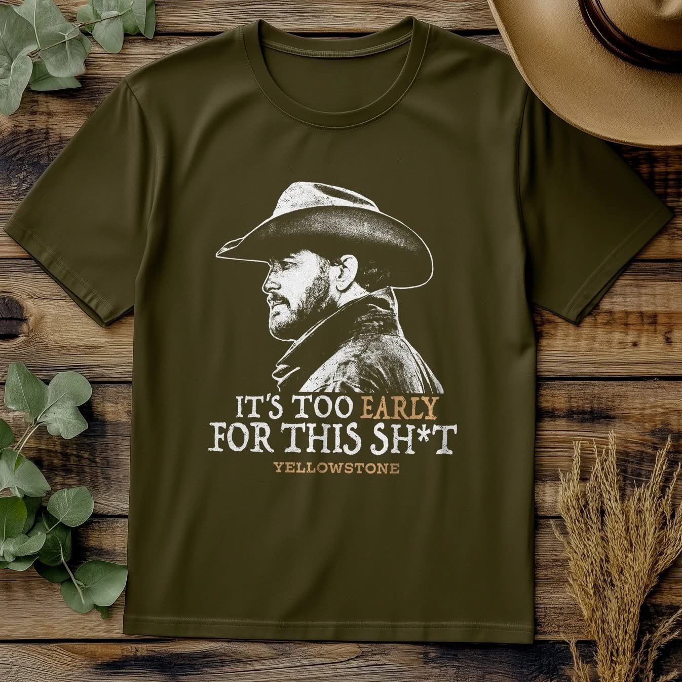 Yellowstone It'S Too Early For This Shit T-Shirt Men's Best Yellowstone Neasalamis.com